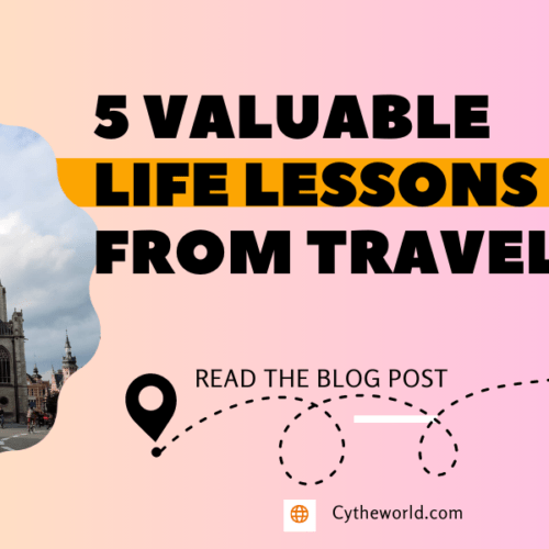 Discovering the World: 6 Valuable Life Lessons from Traveling