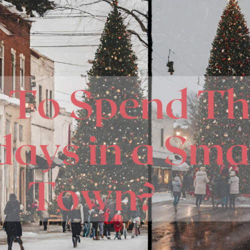 How To Spend The Holidays in a Small Town?