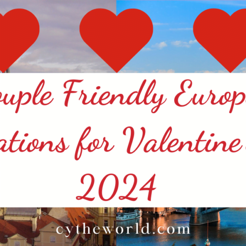 8 Couple Friendly European Destinations for Valentine’s Day 2024