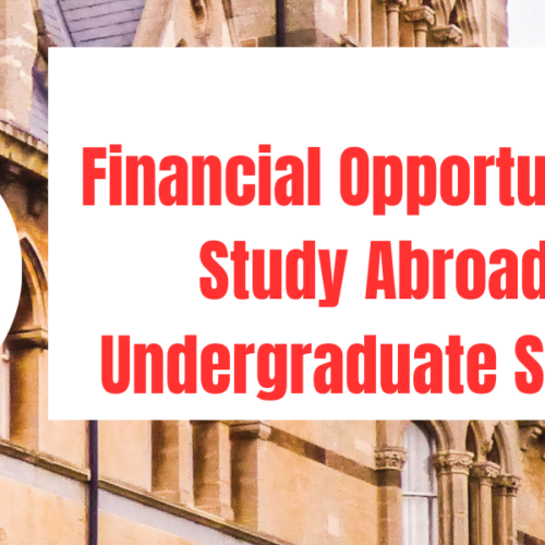 5 Financial Opportunities to Study Abroad For Undergraduate Students