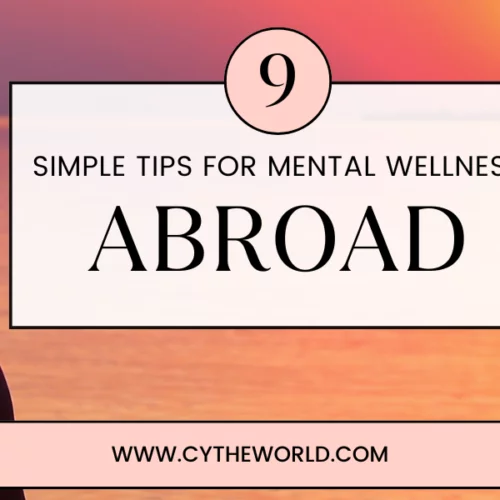 9 Ways to Take Care of Your Mental Health While Abroad
