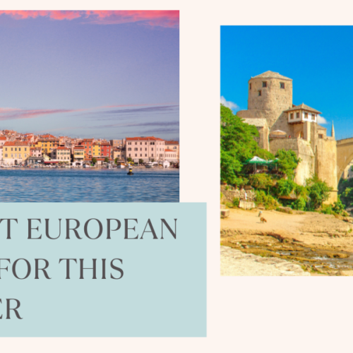 13 Hot European Destinations for Summer 2024