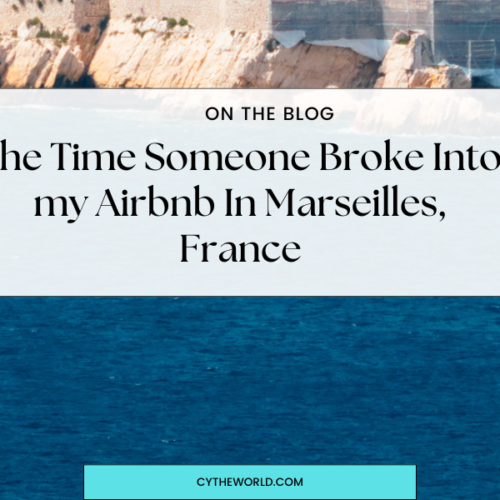 The Time Someone Broke Into my Airbnb In Marseilles, France