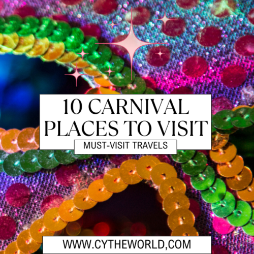  Joyful Traveling: 10 Must-Visit Destinations For A Festive Carnival Experience